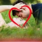 Most Powerful Heart Touching Love Story in Hindi