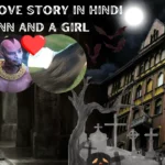 Horror Love Story in Hindi of Jinn and a Girl