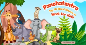 Panchatantra Top 10 Moral Stories in Hindi for Kids